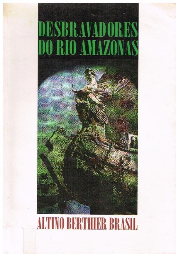 Desbravadores do Rio Amazonas